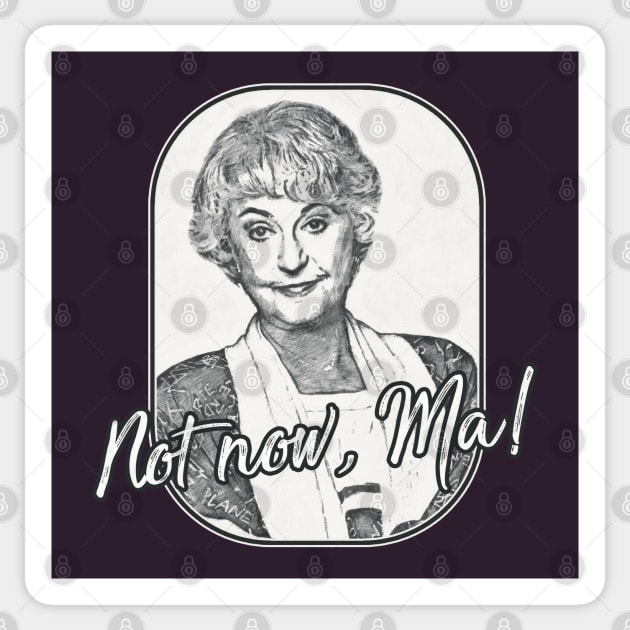 Golden Girls - Dorothy Quote Ma Sticker by karutees